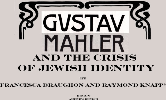 Gustave Mahler and the Crisis of Jewish Identity