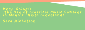 Sara Nicholson: "Keep Going!" The Use of Classical Music Samples in Mono's 'Hello Cleveland!'"