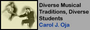 Diverse Musical Traditions, Diverse Students Carol J. Oja