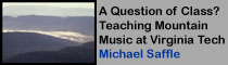 A Question of Class? Teaching Mountain Music at Virginia Tech Michael Saffle