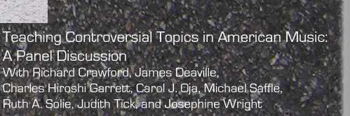 Teaching Controversial topics in American Music: a Panel Discussion