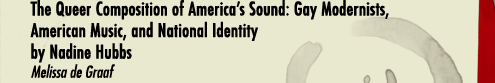 The Queer Composition of America's Sound by Nadine Hubbs - Melissa de Graaf