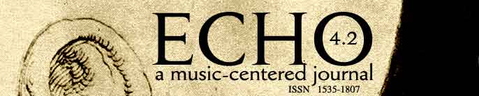 ECHO: a music-centered journal 4.2 ISSN 1535-1807